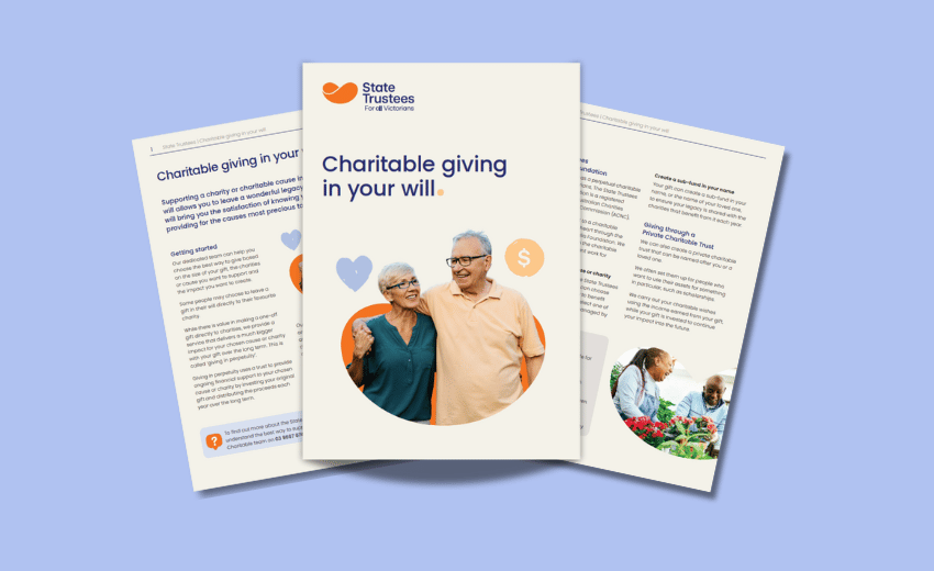 Charitable Giving In Your Will. A preview of a free guide by State Trustees